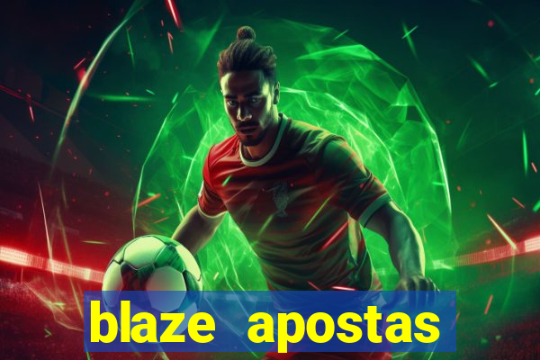 blaze apostas online blaze jogo