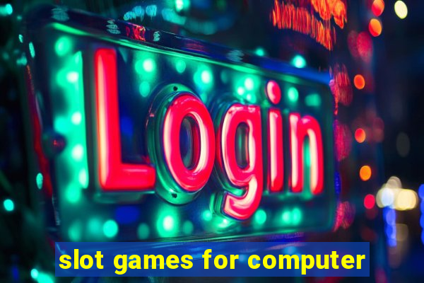 slot games for computer