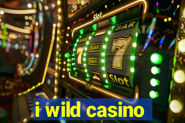 i wild casino