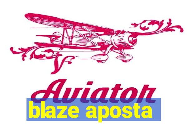 blaze aposta