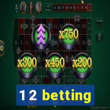 1 2 betting