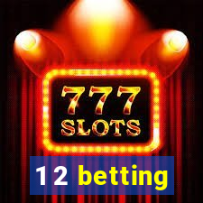 1 2 betting