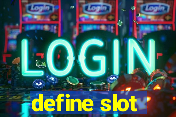 define slot