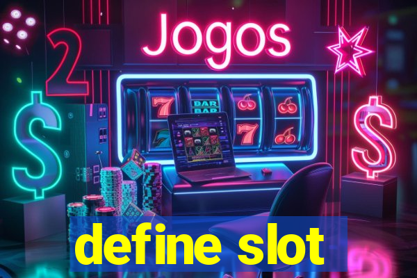 define slot