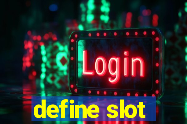 define slot