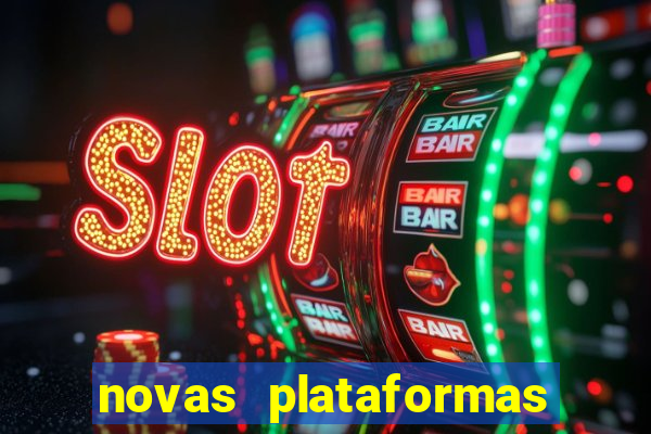 novas plataformas de apostas