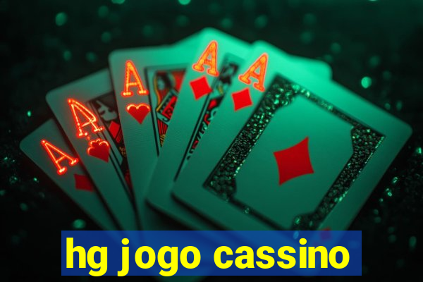 hg jogo cassino