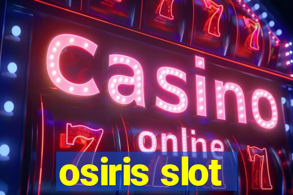 osiris slot