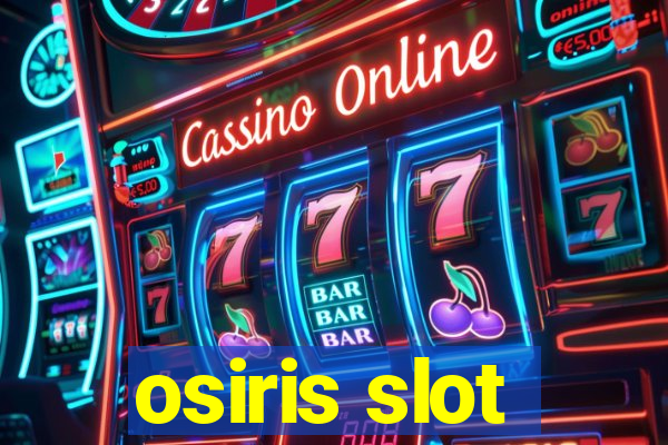 osiris slot