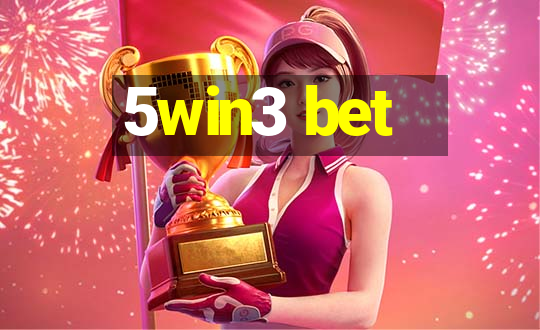 5win3 bet