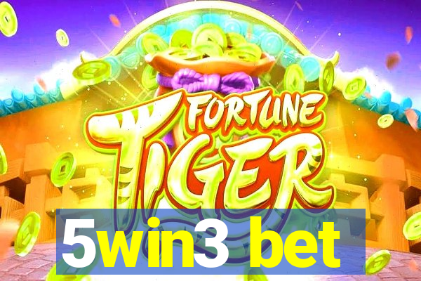 5win3 bet