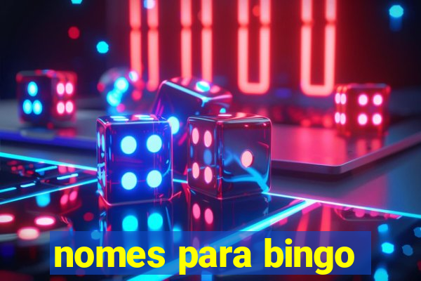 nomes para bingo