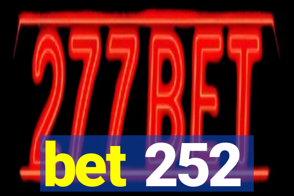 bet 252