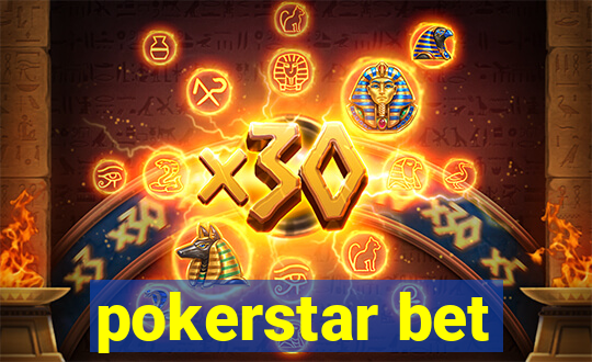 pokerstar bet