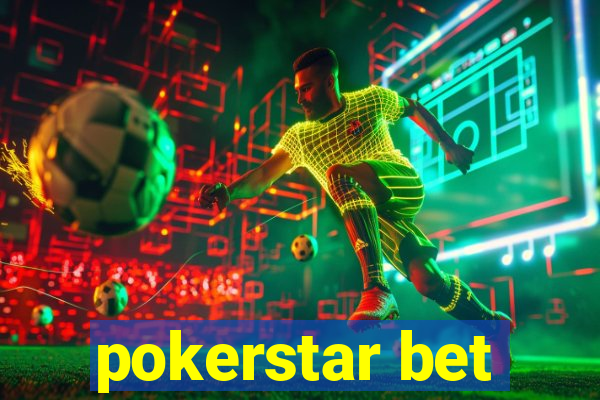 pokerstar bet