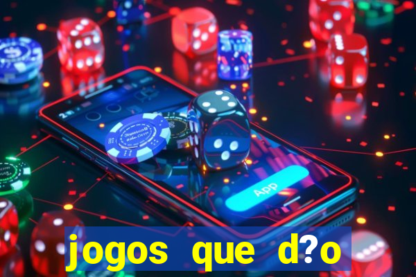 jogos que d?o dinheiro de vdd