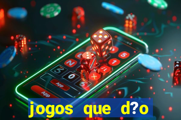 jogos que d?o dinheiro de vdd