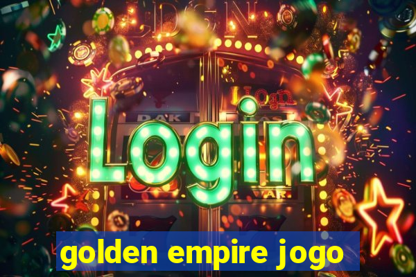 golden empire jogo