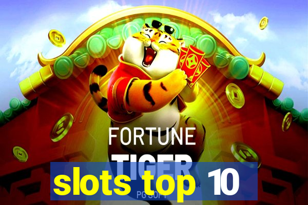 slots top 10