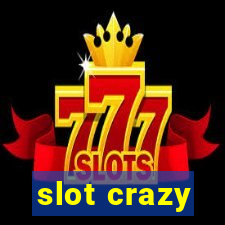 slot crazy