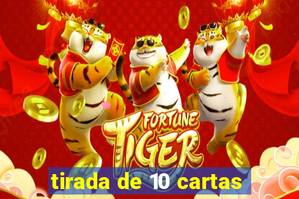 tirada de 10 cartas