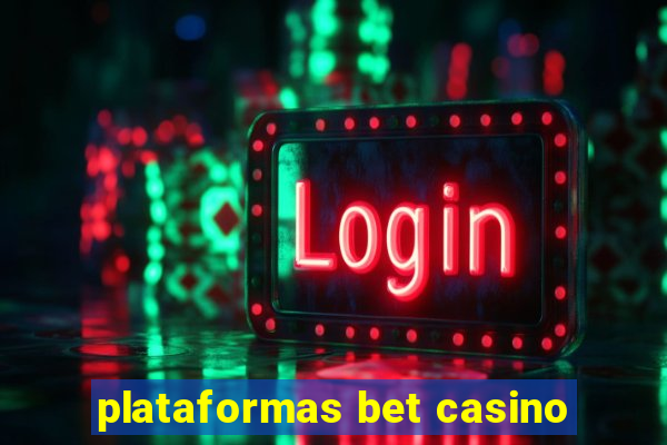 plataformas bet casino