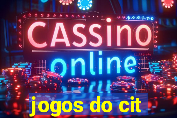 jogos do cit