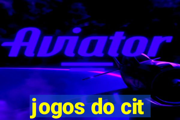 jogos do cit