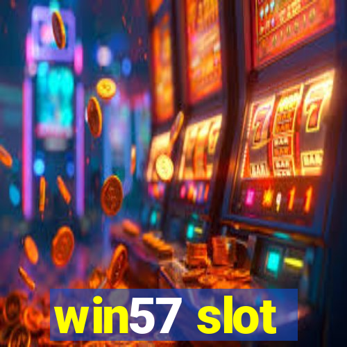 win57 slot