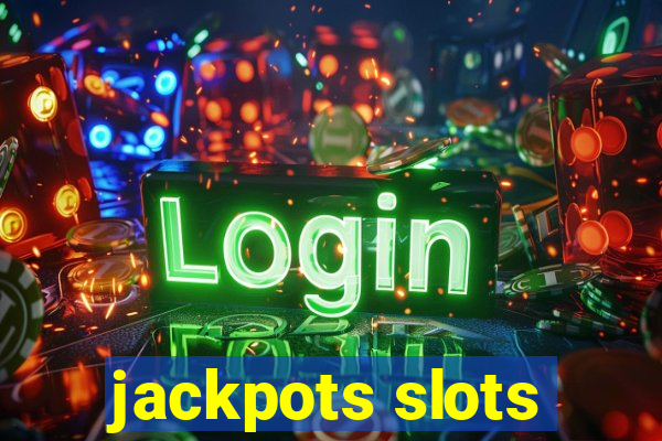 jackpots slots