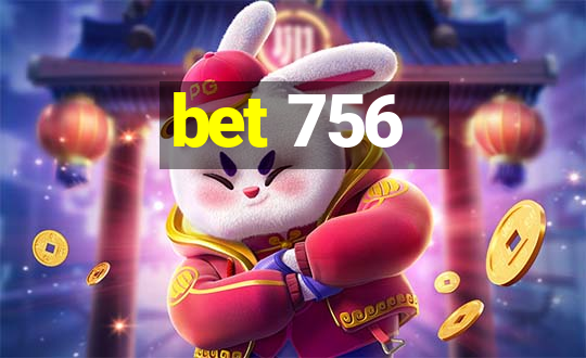 bet 756