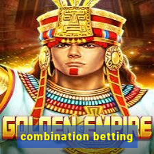 combination betting