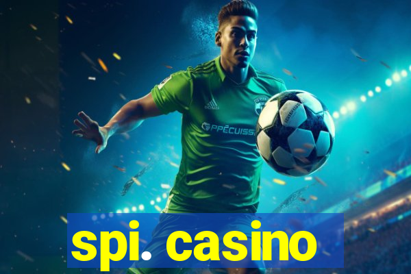 spi. casino