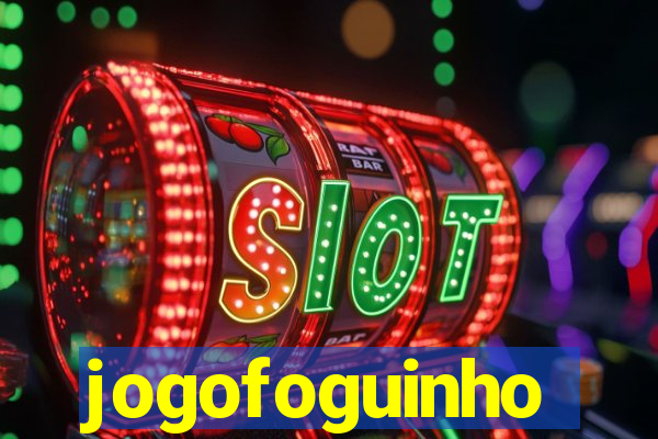 jogofoguinho