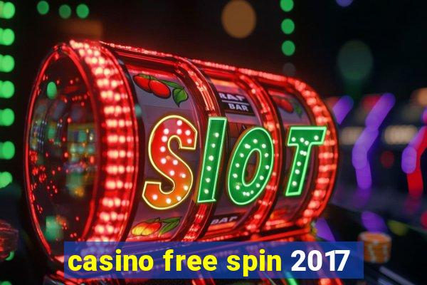 casino free spin 2017