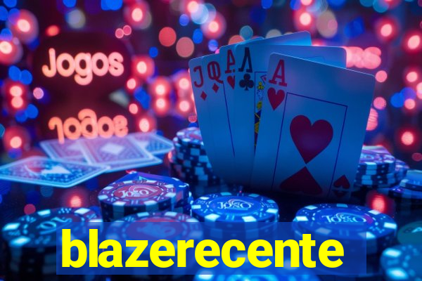 blazerecente