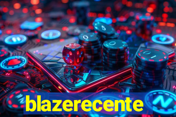 blazerecente