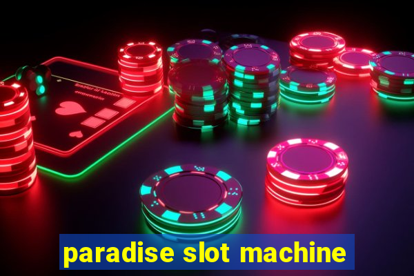 paradise slot machine