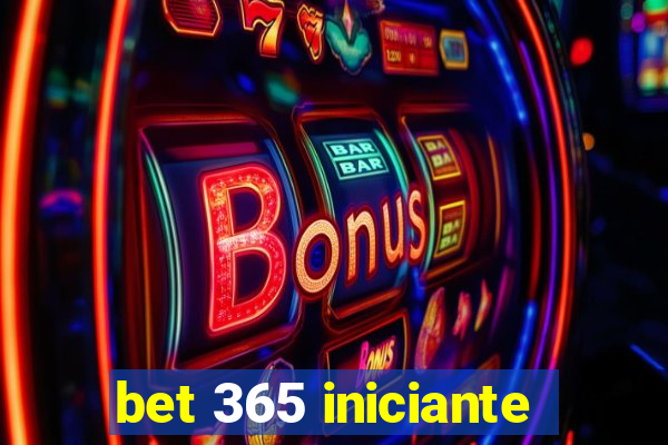 bet 365 iniciante