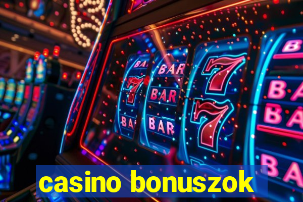 casino bonuszok