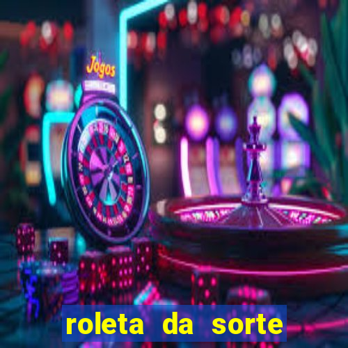 roleta da sorte ganhar dinheiro