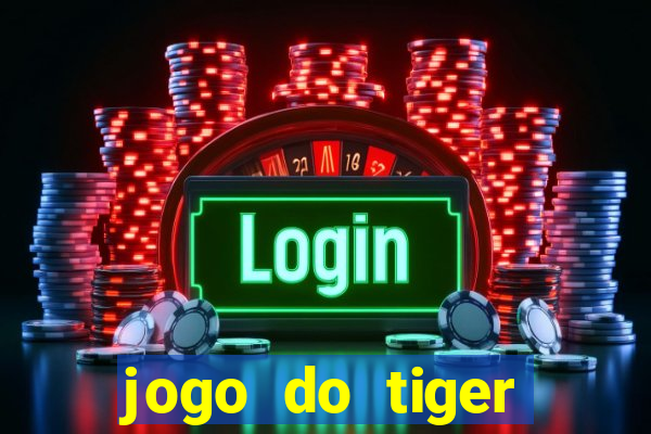 jogo do tiger bonus de cadastro