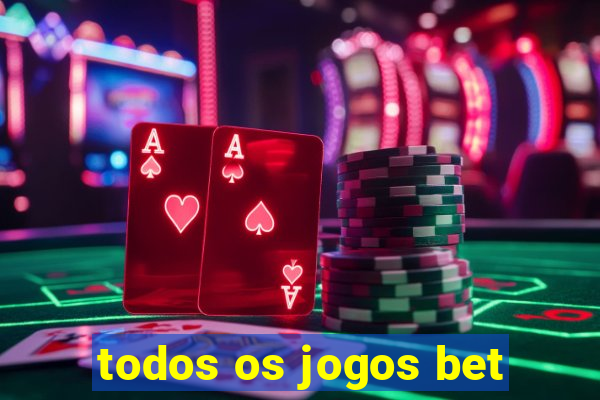 todos os jogos bet