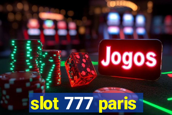 slot 777 paris