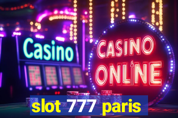 slot 777 paris