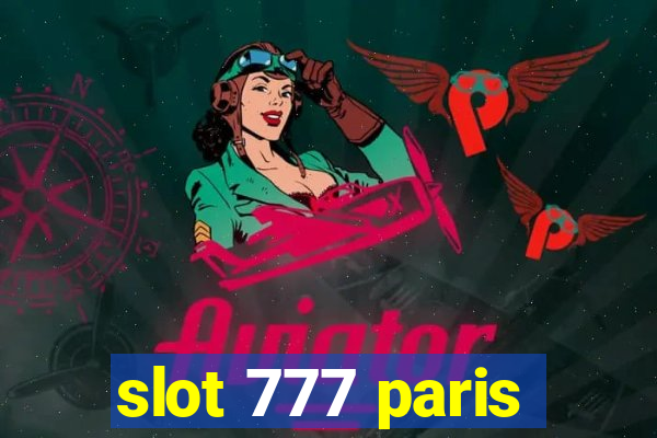 slot 777 paris