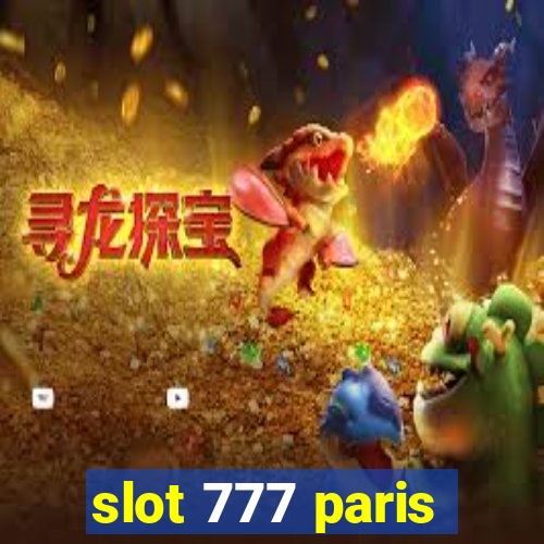 slot 777 paris