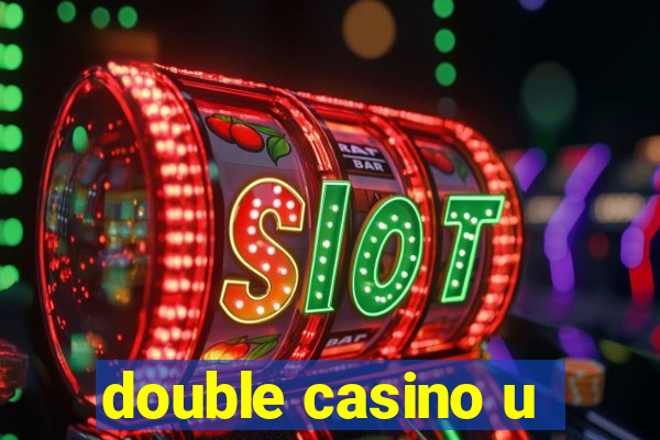 double casino u