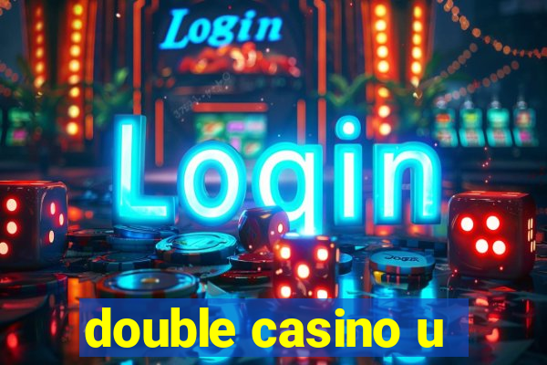 double casino u