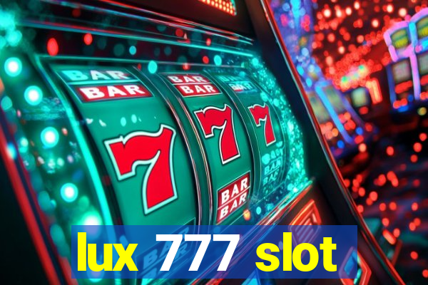 lux 777 slot